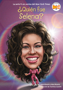 ¿Quién fue Selena? Paperback by Max Bisantz and Kate Bisantz; Illustrated by Joseph J. M. Qiu; Translated by Yanitzia Canetti