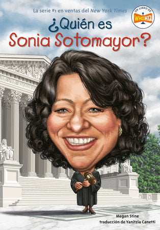 ¿Quién es Sonia Sotomayor? Paperback by Megan Stine; Illustrated by Dede Putra; Translated by Yanitzia Canetti