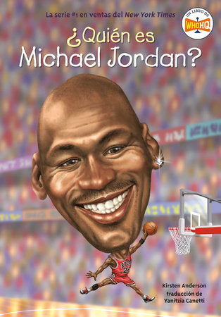 ¿Quién es Michael Jordan? Paperback by Kirsten Anderson; Illustrated by Dede Putra; Translated by Yanitzia Canetti