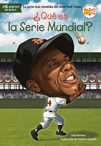 ¿Qué es la Serie Mundial? Paperback by Gail Herman; Illustrated by David Grayson Kenyon; Translated by Yanitzia Canetti