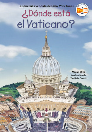 ¿Dónde está el Vaticano? Paperback by Megan Stine; Illustrated by Laurie A. Conley; Translated by Yanitzia Canetti