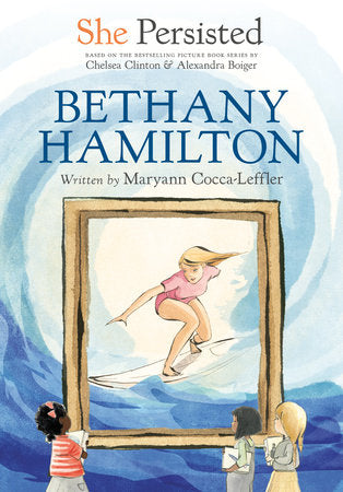 She Persisted: Bethany Hamilton Paperback by Maryann Cocca-Leffler