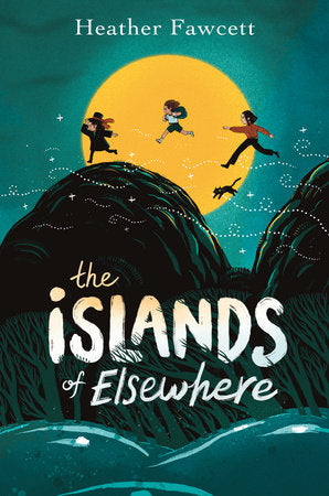 The Islands of Elsewhere Hardcover by Heather Fawcett