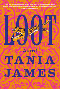 Loot: A novel Hardcover by Tania James