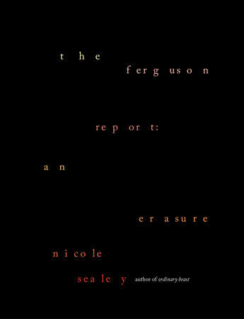 The Ferguson Report: An Erasure Hardcover by Nicole Sealey