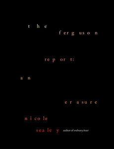 The Ferguson Report: An Erasure Hardcover by Nicole Sealey