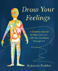 Draw Your Feelings Paperback by Rukmini Poddar