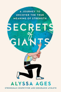 Secrets of Giants Hardcover by Alyssa Ages