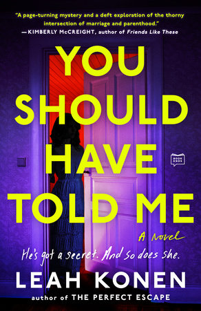 You Should Have Told Me Paperback by Leah Konen