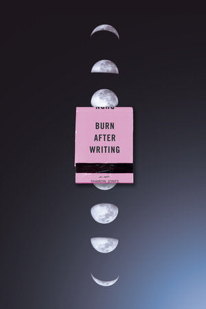 Burn After Writing (Moon Phases) Paperback by Sharon Jones