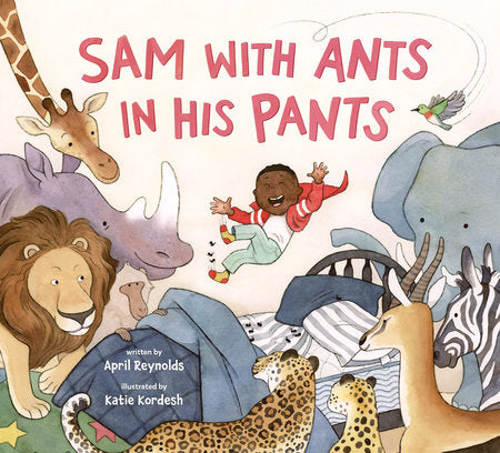 Sam with Ants in His Pants Hardcover by April Reynolds