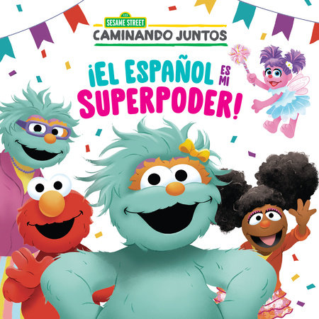 ¡El español es mi superpoder! (Sesame Street) (Spanish is My Superpower! Spanish  Edition) Paperback by Maria Correa; illustrated by Shane Clester