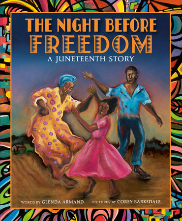 The Night Before Freedom: A Juneteenth Story Hardcover by Glenda Armand