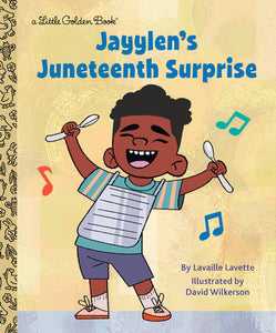 Jayylen's Juneteenth Surprise Hardcover by Lavaille Lavette