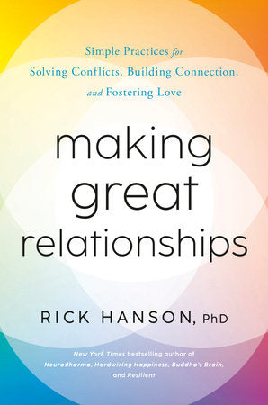 Making Great Relationships Hardcover by Rick Hanson, PhD