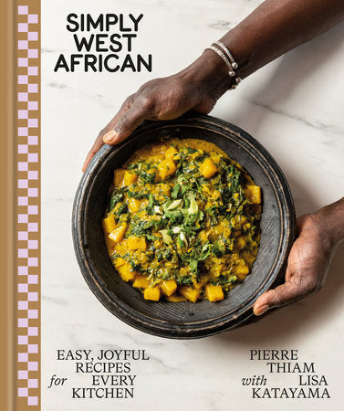 Simply West African Hardcover by Pierre Thiam with Lisa Katayama