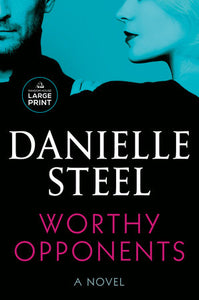 Worthy Opponents: A Novel Paperback by Danielle Steel