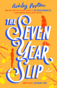 The Seven Year Slip Hardcover by Ashley Poston