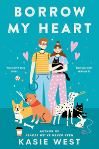 Borrow My Heart Paperback by Kasie West