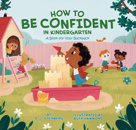 How to Be Confident in Kindergarten: A Book for Your Backpack Paperback by David J Steinberg