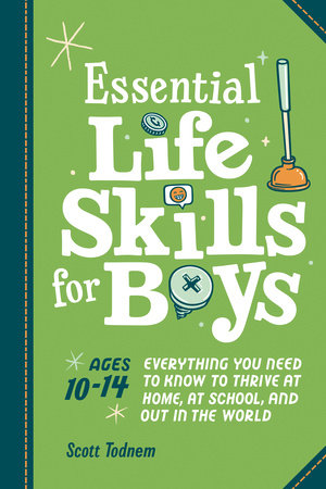 Essential Life Skills for Boys Paperback by Scott Todnem