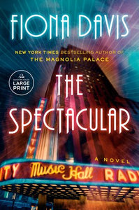 The Spectacular: A Novel Paperback by Fiona Davis
