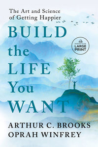 Build the Life You Want Paperback by Arthur C. Brooks and Oprah Winfrey