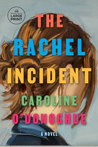 The Rachel Incident: A novel Paperback by Caroline O'Donoghue