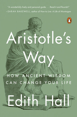 Aristotle's Way Paperback by Edith Hall