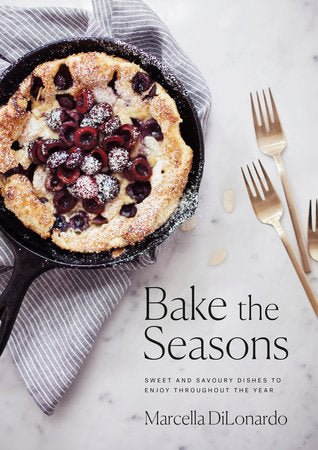 Bake the Seasons Paperback by Marcella DiLonardo