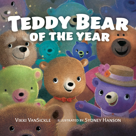 Teddy Bear of the Year Hardcover by Vikki VanSickle; illustrated by Sydney Hanson