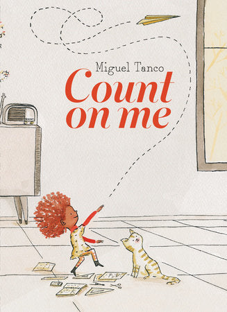 Count on Me Hardcover by Miguel Tanco