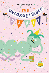 The Unforgettable Party Hardcover by Noemi Vola