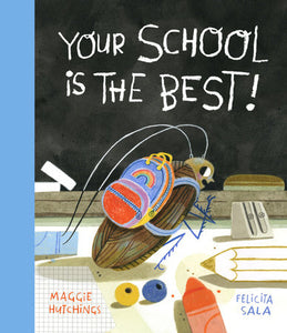 Your School Is the Best! Hardcover by Maggie Hutchings