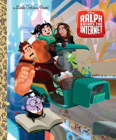 Wreck-It Ralph 2 Little Golden Book (Disney Wreck-It Ralph 2) Hardcover by Nancy Parent; illustrated by Helen Chen