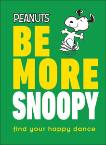 Peanuts Be More Snoopy Hardcover by Nat Gertler