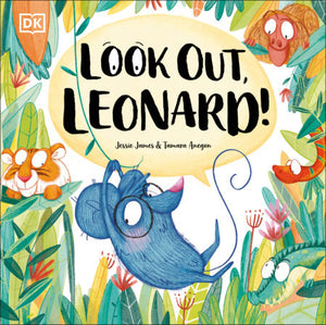 Look Out, Leonard! Hardcover by Jessie James