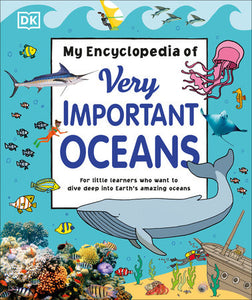 My Encyclopedia of Very Important Oceans Hardcover by DK