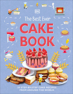 The Best Ever Cake Book Hardcover by DK