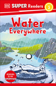 DK Super Readers Level 2 Water Everywhere Hardcover by DK