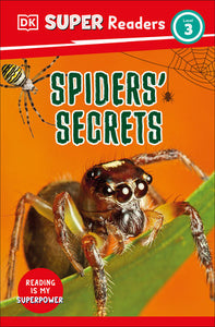 DK Super Readers Level 3 Spiders' Secrets Paperback by DK