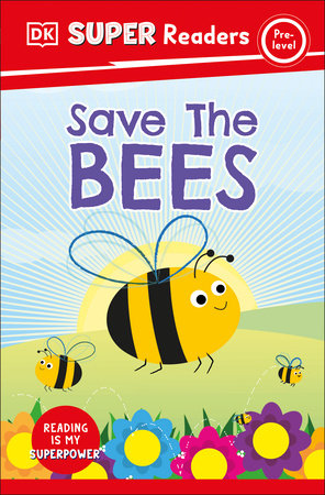 DK Super Readers Pre-Level Save the Bees Paperback by DK