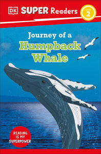 DK Super Readers Level 2 Journey of a Humpback Whale Hardcover by DK