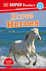 DK Super Readers Level 4 Horse Heroes Hardcover by DK