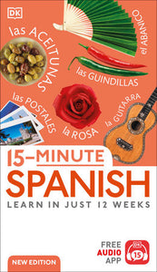 15-Minute Spanish: Learn in Just 12 Weeks Paperback by DK