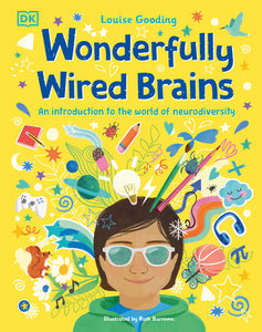 Wonderfully Wired Brains: An Introduction to the World of Neurodiversity Hardcover by Louise Gooding