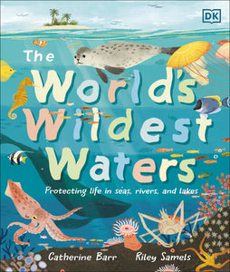 The World's Wildest Waters Hardcover by Catherine Barr