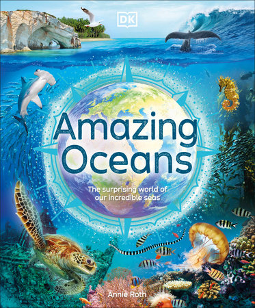 Amazing Oceans Hardcover by Annie Roth