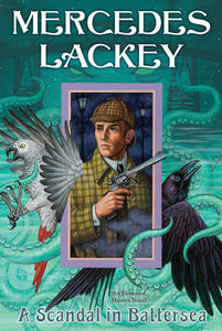 A Scandal in Battersea Hardcover by Mercedes Lackey