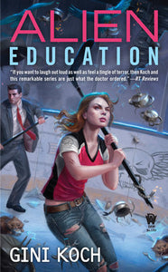 Alien Education Mass by Gini Koch